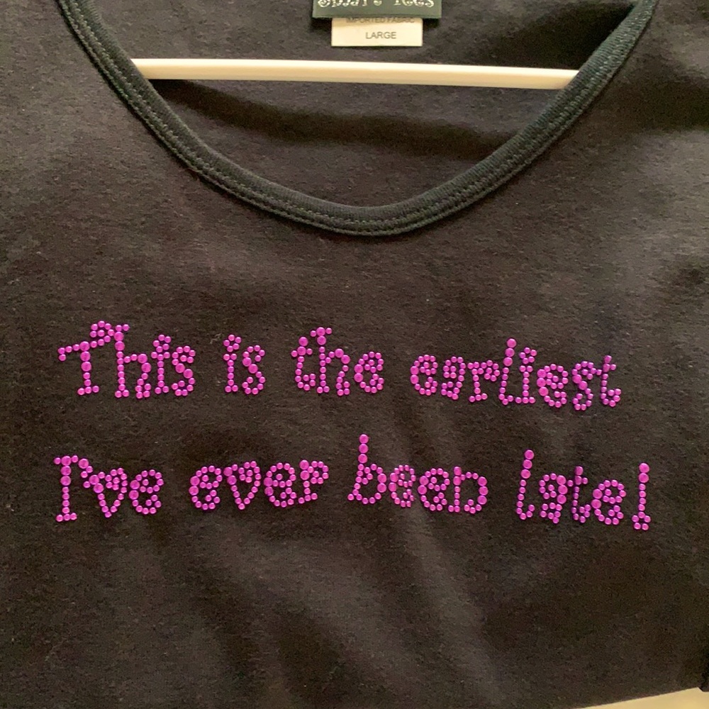 “This is the earliest I’ve ever been late!” Tee Black Purple Glam Bling Casual